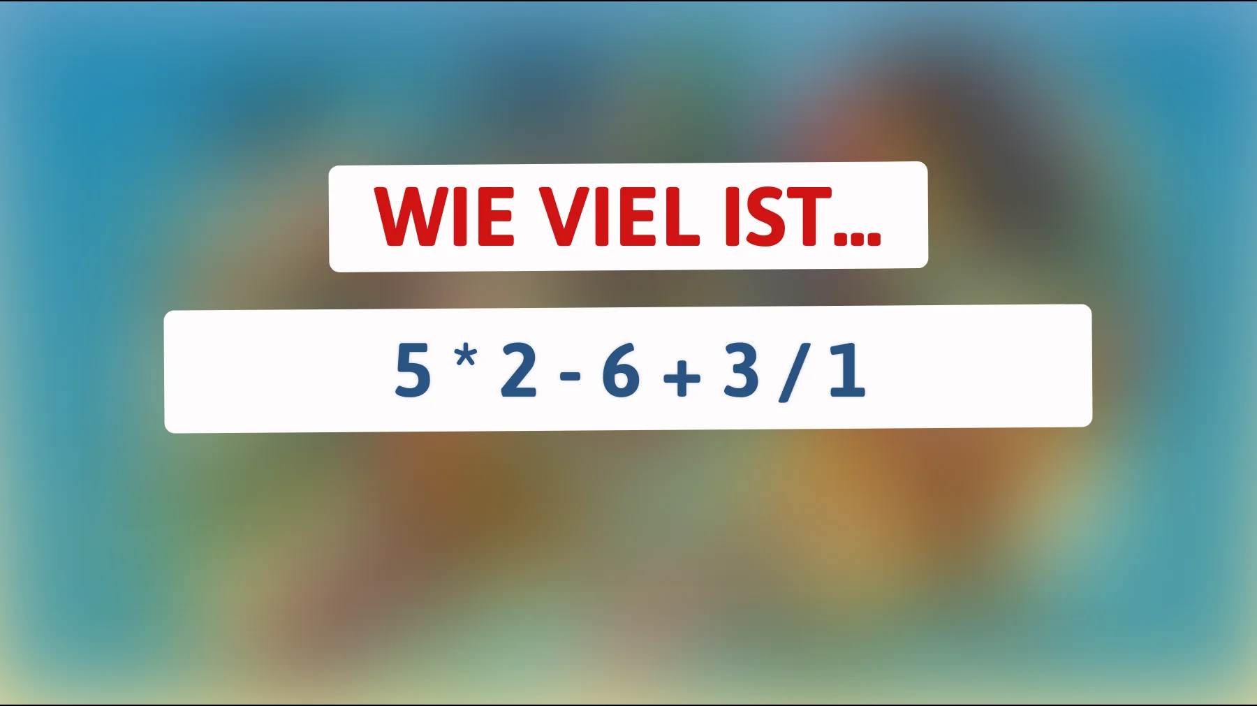 Nur 5% können dieses mathematische Rätsel lösen! Bist du klug genug, die Lösung zu finden?"